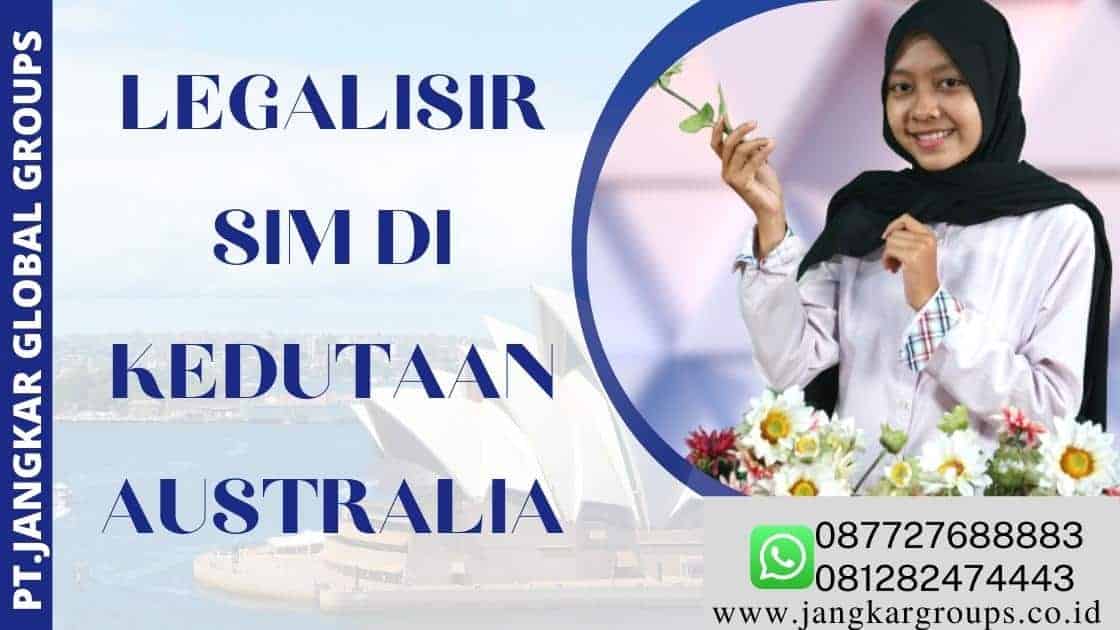 legalisir SIM di kedutaan Australia