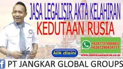 JASA LEGALISIR AKTA KELAHIRAN KEDUTAAN RUSIA