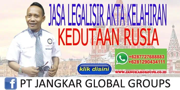 JASA LEGALISIR AKTA KELAHIRAN KEDUTAAN RUSIA