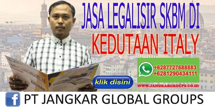 JASA LEGALISIR SKBM DI KEDUTAAN ITALY