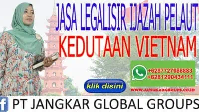 LEGALISIR IJAZAH PELAUT KEDUTAAN VIETNAM