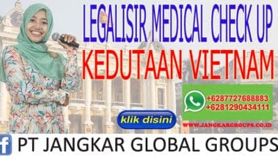 LEGALISIR MEDICAL CHECK UP KEDUTAAN VIETNAM