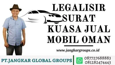 LEGALISIR SURAT KUASA JUAL MOBIL OMAN