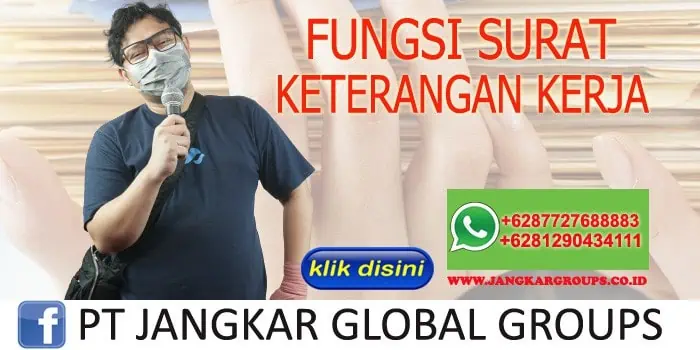 FUNGSI SURAT KETERANGAN KERJA