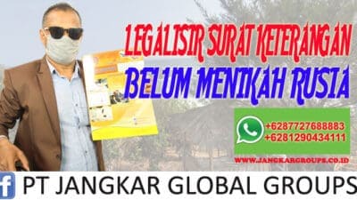 LEGALISIR SURAT KETERANGAN BELUM MENIKAH RUSIA