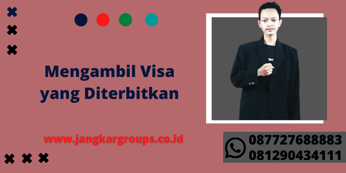 Mengambil Visa yang Diterbitkan