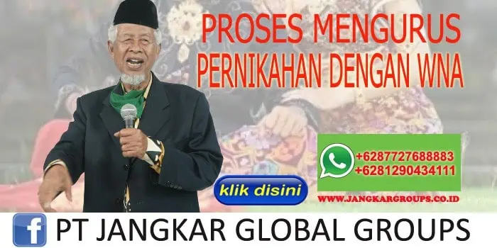 PROSES MENGURUS PERNIKAHAN DENGAN WNA