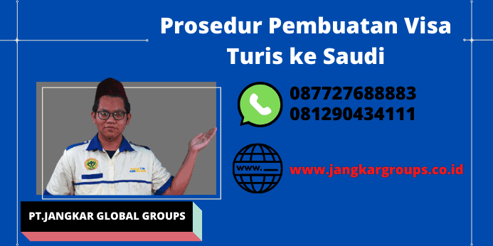 Prosedur Pembuatan Visa Turis ke Saudi