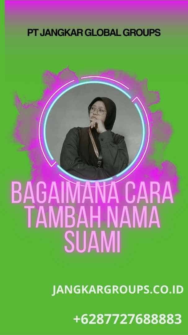 Bagaimana Cara Tambah Nama Suami