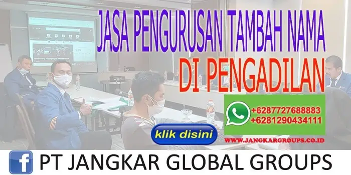 JASA PENGURUSAN TAMBAH NAMA DI PENGADILAN