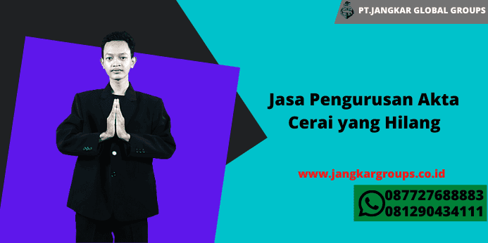 Jasa Pengurusan Akta Cerai yang Hilang