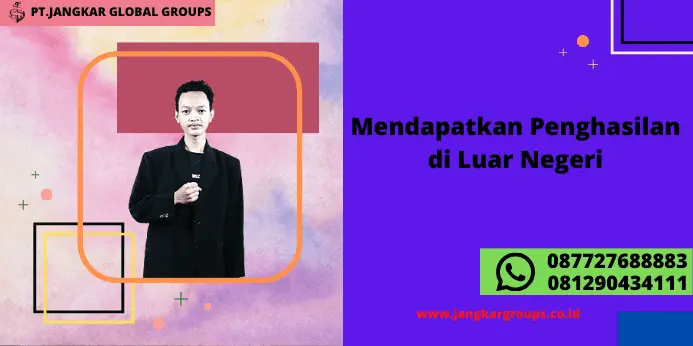 Mendapatkan Penghasilan di Luar Negeri