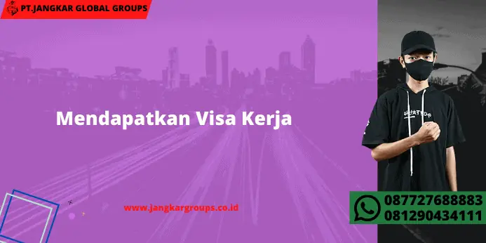 Mendapatkan Visa Kerja