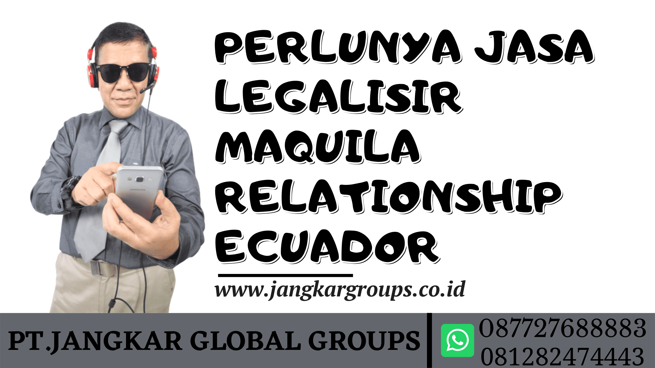 PERLUNYA JASA LEGALISIR MAQUILA RELATIONSHIP ECUADOR