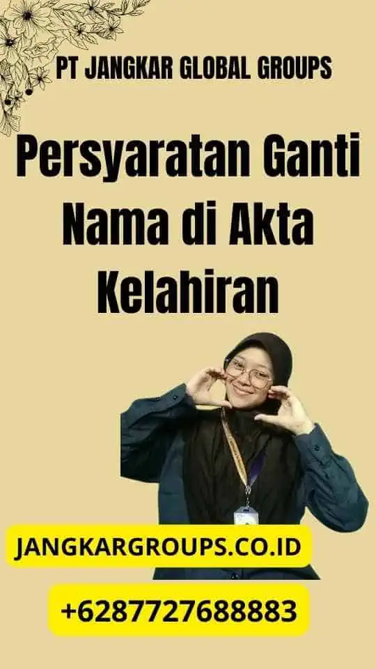 Persyaratan Ganti Nama di Akta Kelahiran