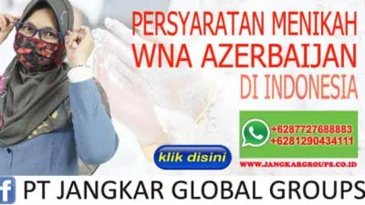 Persyaratan Menikah WNA Azerbaijan di Indonesia