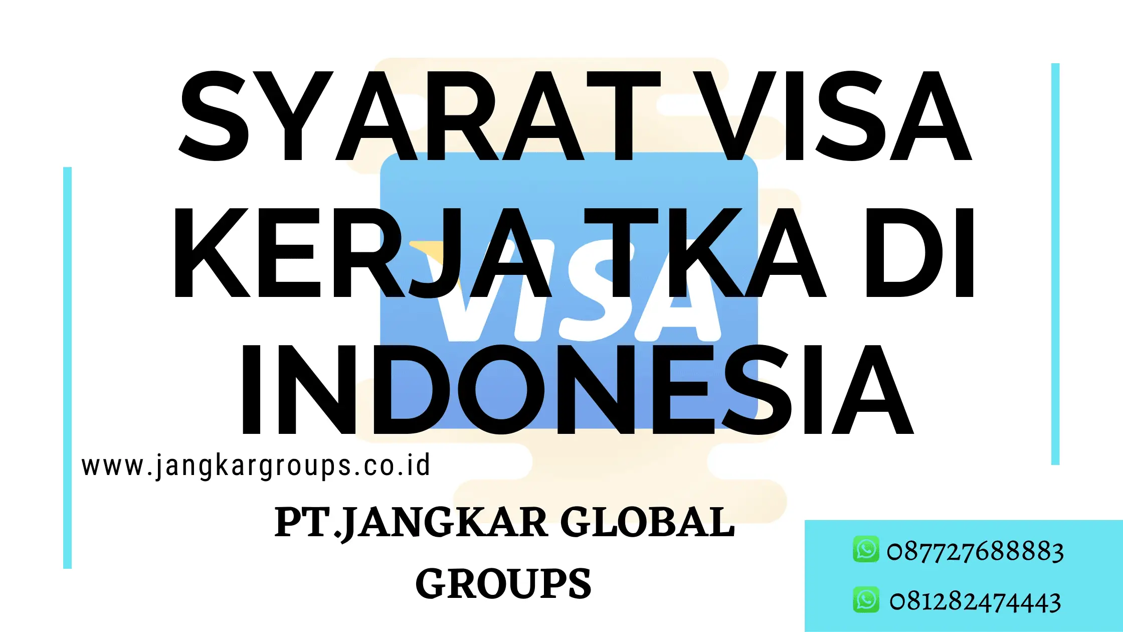 SYARAT VISA KERJA TKA DI INDONESIA