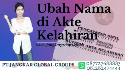 Ubah Nama di Akte Kelahiran