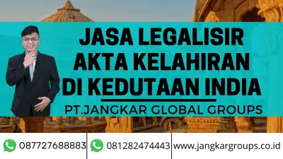 jasa legalisir akta kelahiran di kedutaan India