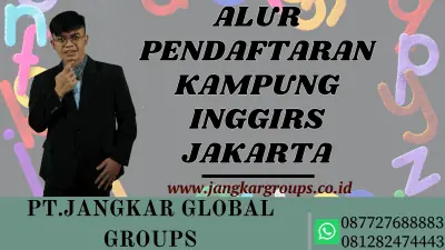 ALUR PENDAFTARAN KAMPUNG INGGRIS JAKARTA