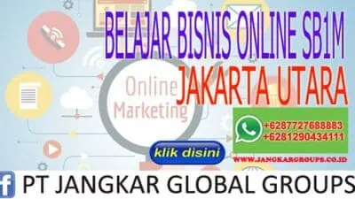 BELAJAR BISNIS ONLINE SB1M JAKARTA UTARA