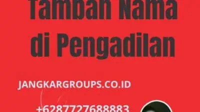 Bagaimana Proses Tambah Nama di Pengadilan