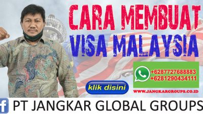 Cara Membuat Visa Malaysia