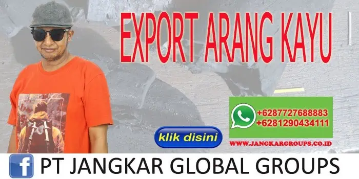 EXPORT ARANG KAYU