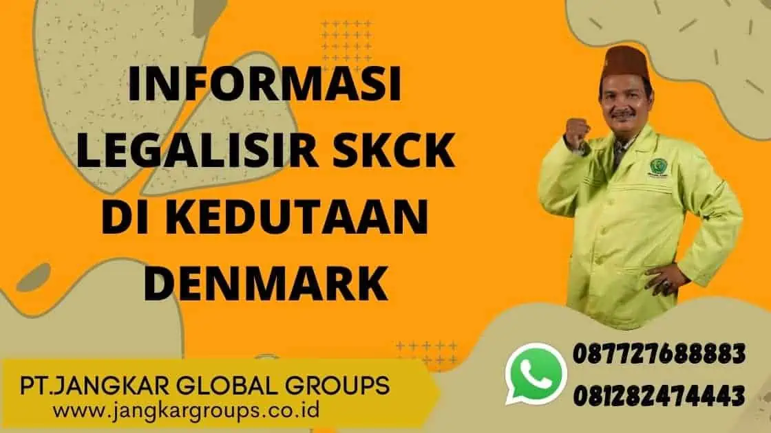 INFORMASI LEGALISIR SKCK DI KEDUTAAN DENMARK