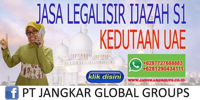 JASA LEGALISIR IJAZAH S1 KEDUTAAN UAE