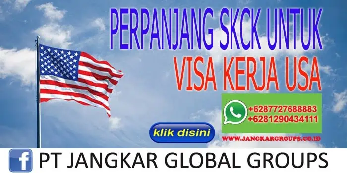 PERPANJANG SKCK UNTUK VISA KERJA USA