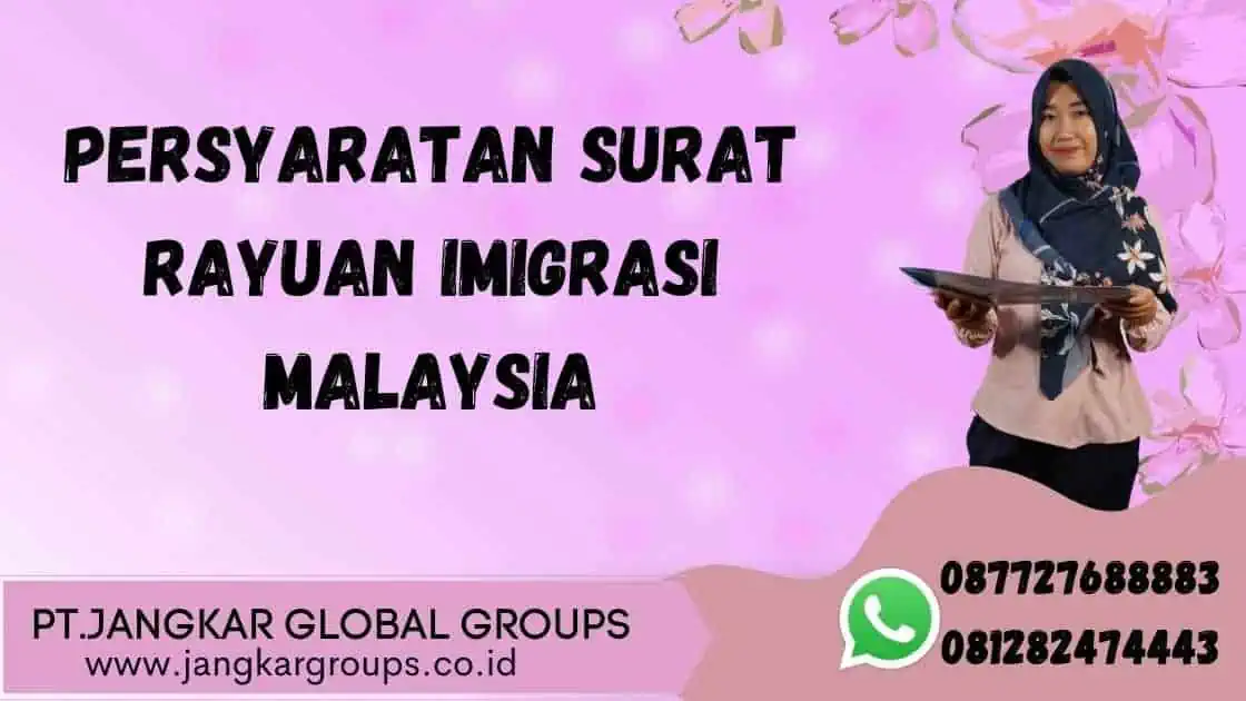 PERSYARATAN Surat Rayuan Imigrasi Malaysia