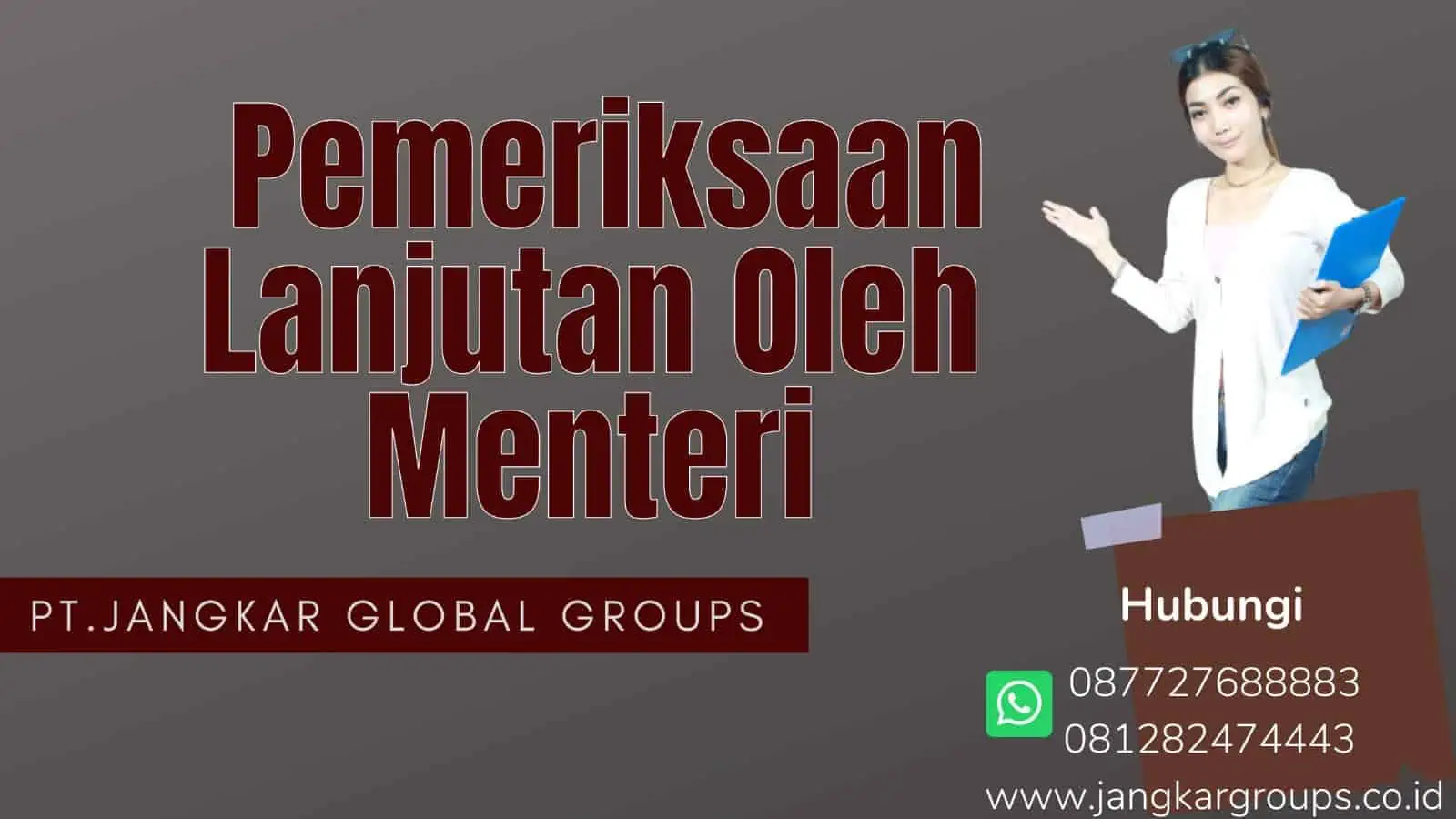 Pemeriksaan Lanjutan Oleh Menteri