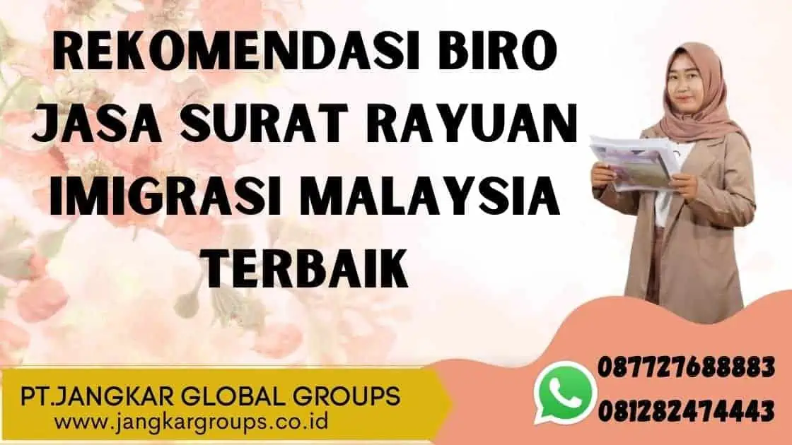 REKOMENDASI BIRO JASA Surat Rayuan Imigrasi Malaysia TERBAIK