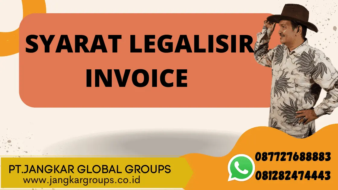 SYARAT LEGALISIR INVOICE 