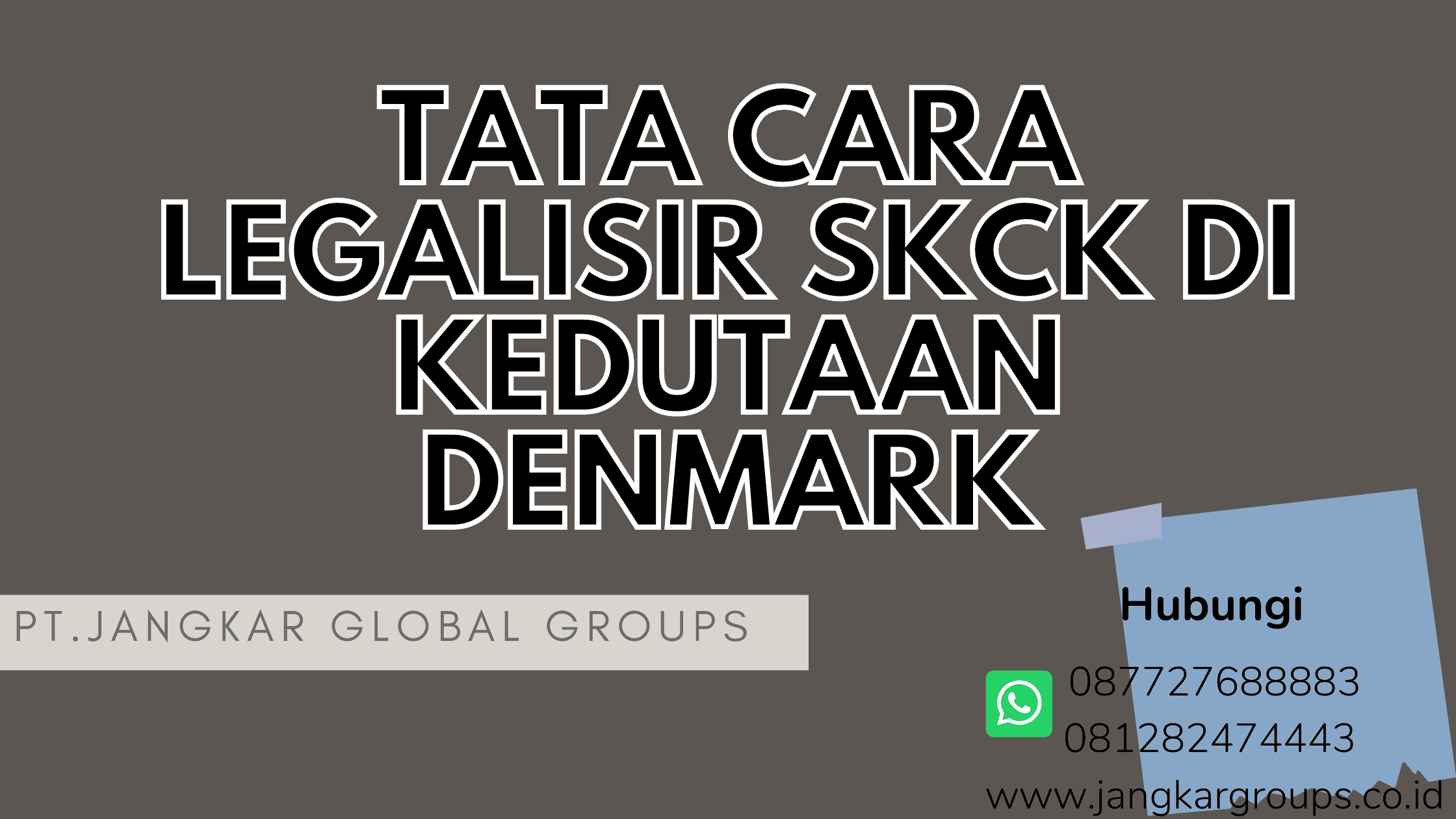 TATA CARA LEGALISIR SKCK DI KEDUTAAN DENMARK