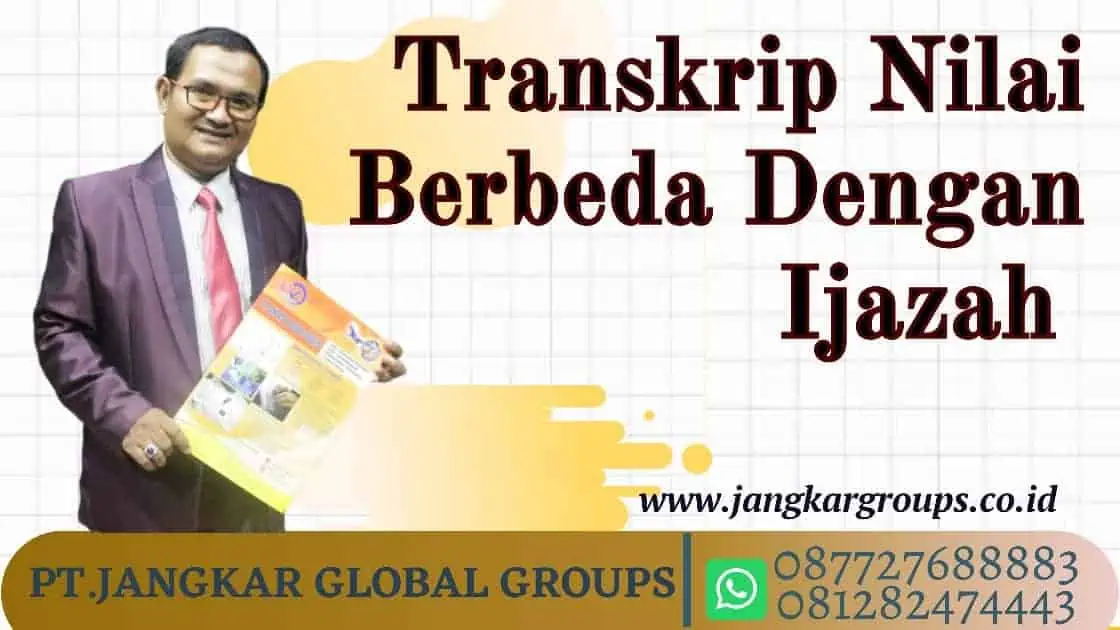 Transkip Nilai Berbeda Dengan Ijazah