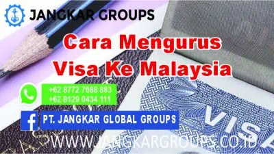 cara mengurus visa ke malaysia