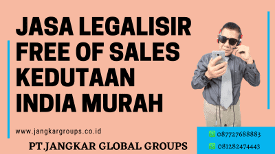 jasa legalisir free of sales kedutaan India