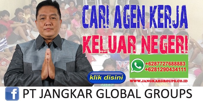 Cari Agen Kerja Luar Negeri