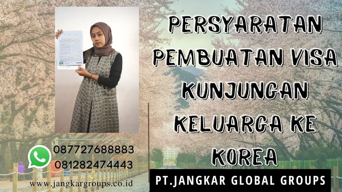 Persyaratan Pembuatan Visa Kunjungan Keluarga ke Korea