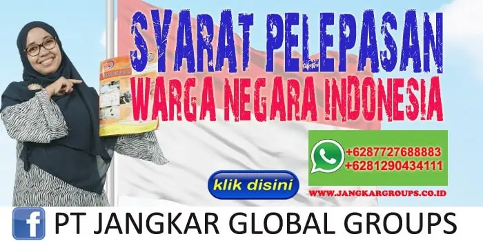 Syarat Pelepasan Warga Negara Indonesia