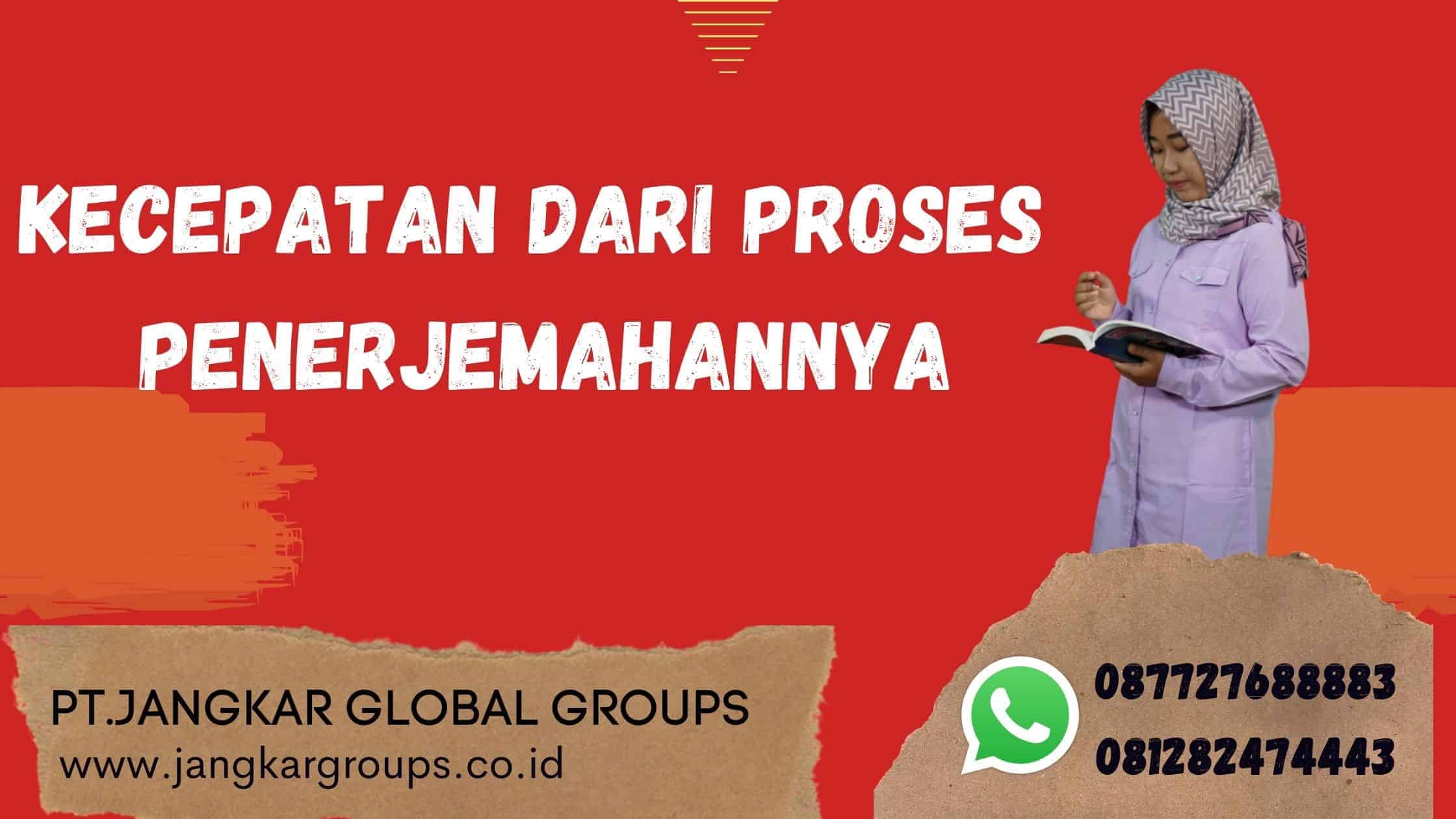 kecepatan dari proses penerjemahannya