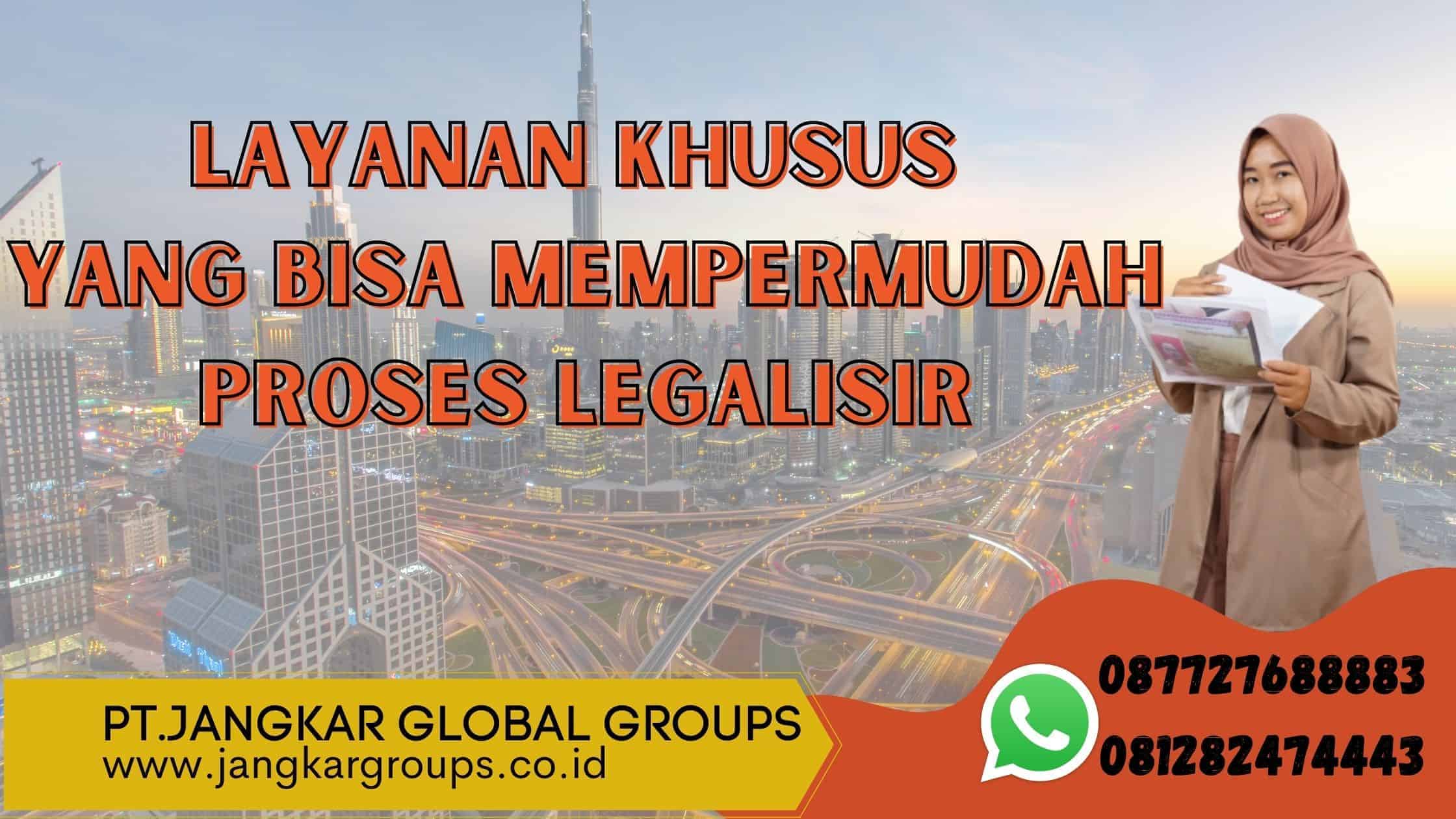 layanan khusus yang bisa mempermudah proses legalisir