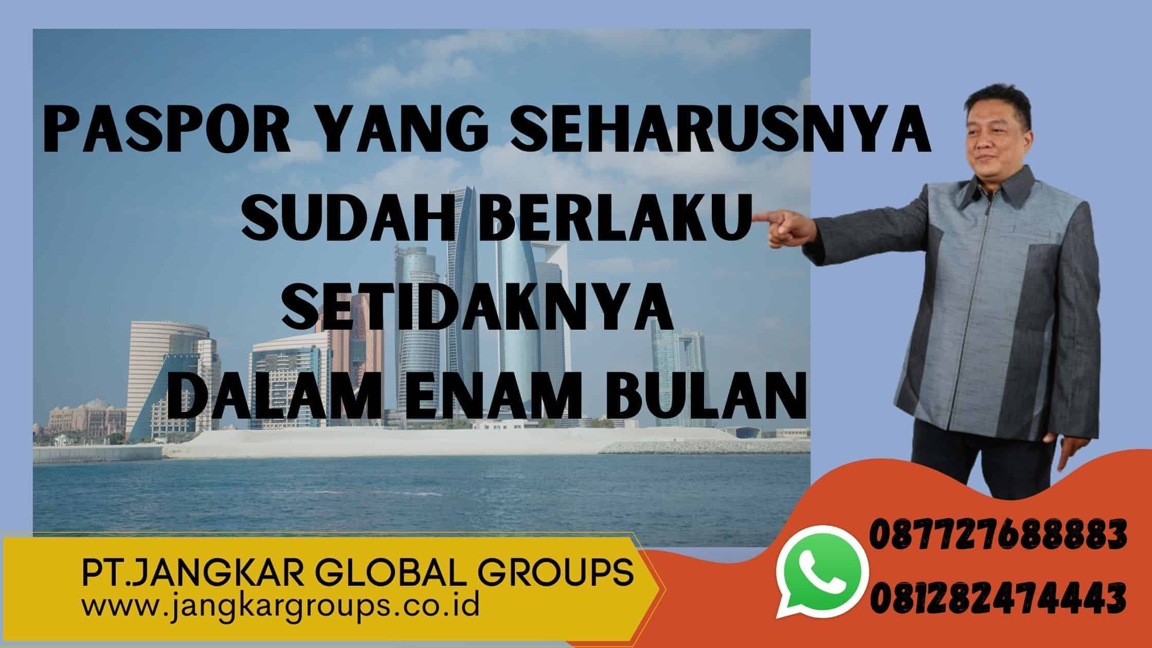 paspor yang seharusnya sudah berlaku setidaknya 6 bulan