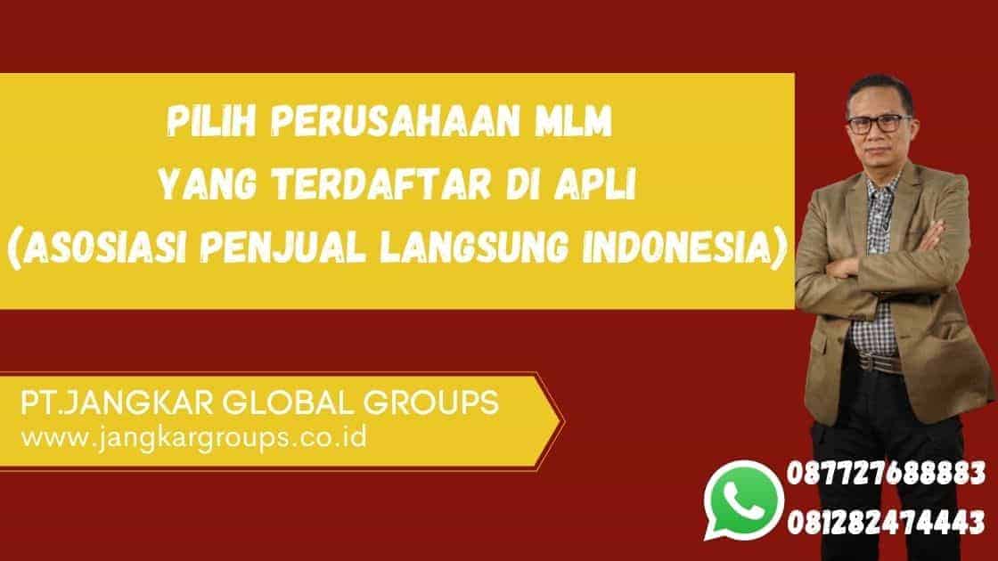 pilih perusahaan MLM yang terdaftyar di apli