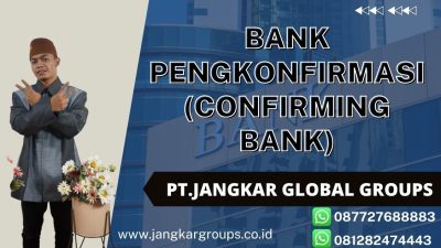 Terpedaya Modus Penipuan SKBDN Bank Pengkonfirmasi (Confirming Bank)