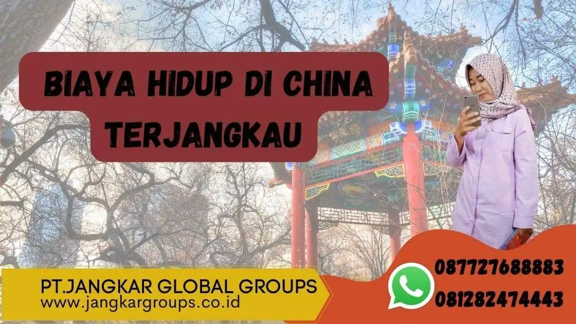 Biaya Hidup di China Terjangkau