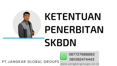 Terpedaya Modus Penipuan SKBDN KETENTUAN PENERBITAN SKBDN