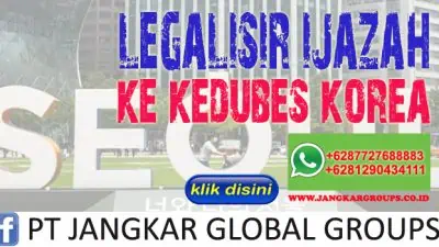 Legalisir ijazah ke Kedubes Korea